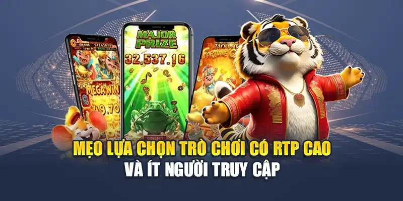 Nổ Hũ 52 Đỉnh Cao Giải Trí – Cuốn Hút Ngay Từ Lần Quay Đầu 3 Mẹo lựa chọn trò chơi có RTP cao và ít người truy cập