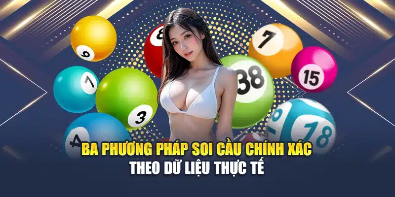 Soi Cầu Xổ Số Miền Nam 15/06 Không Trượt Phát Nào Từ QH88 3 Ba phương pháp soi cầu chính xác theo dữ liệu thực tế